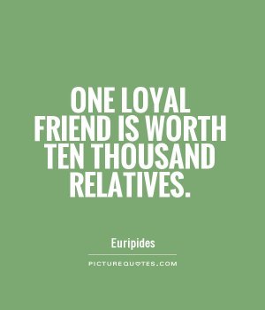 yal-friend-is-worth-ten-thousand-relatives-quote-1.jpg
