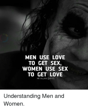 men-use-love-to-get-sex-women-use-sex-to-37807021.png