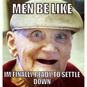 ally-Ready-To-Settle-Down-Funny-Old-Man-Meme-Image.jpg